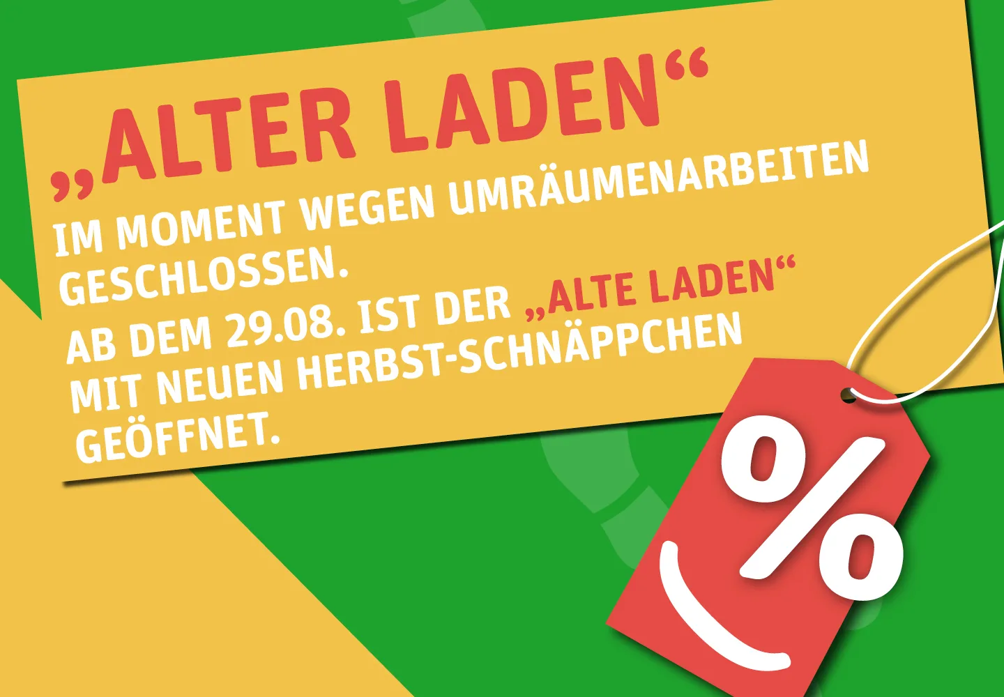 Der „Alte Laden“ ist im Moment wegen Umräumarbeiten geschlossen. Ab dem 29.08. ist er mit neuen Herbst-Schnäppchen wieder geöffnet.